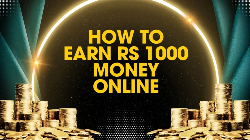 how to earn 1000 rs per day without investment online